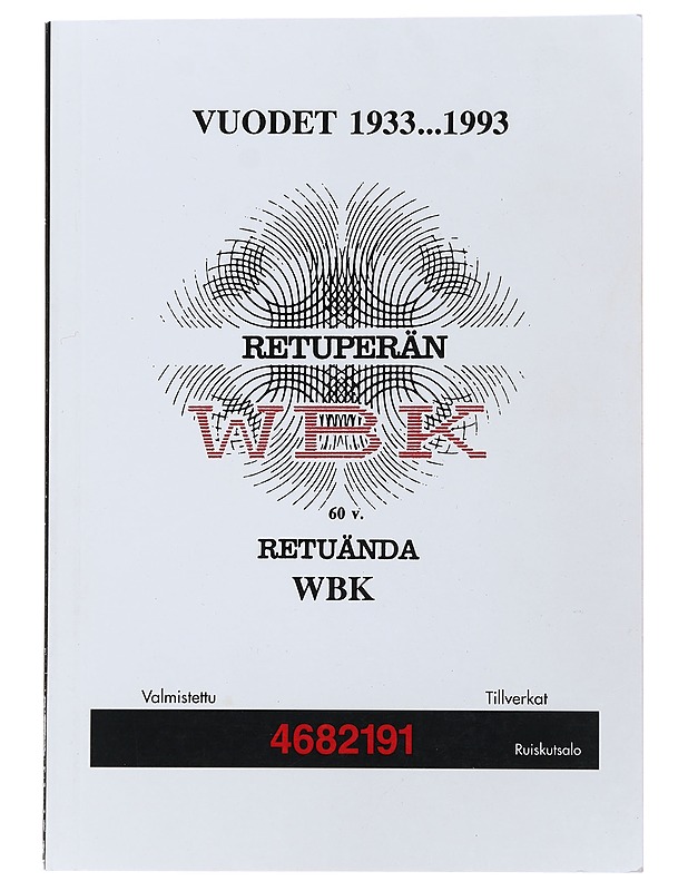 Vuodet 1933-1993 : Retuperän WBK 60 v. = Retuända WBK - Niemi, Erkki - Tietokirjat ja oppaat - 10105476323 - 0