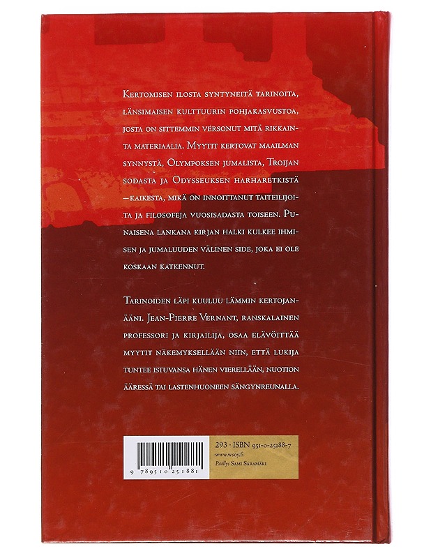 Ihmiset, jumalat, maailmankaikkeus : kreikkalaisia kertomuksia aikojen alusta - Vernant, Jean-Pierre - Historiakirjat - 10105476357 - 1