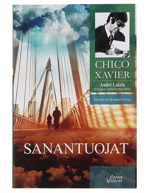 Sanantuojat : kun työntekijä on valmis, työ ilmestyy : Andre Luizin hengen sanelema teos - Xavier, Francisco Cândido - Tietokirjat ja oppaat - 10105476409 - 0