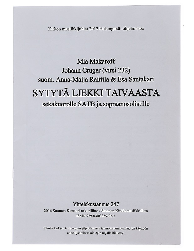 Sytytä liekki taivaasta: sekakuorolle SATB ja sopraanosolistille - Mia Makaroff - Harrastekirjat - 10105476458 - 0