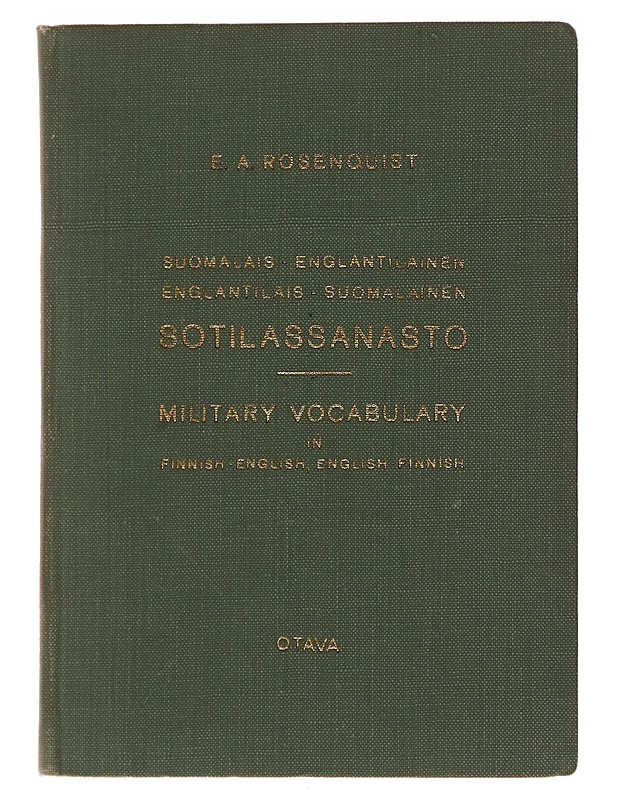 Suomalais englantilainen / englantilais suomalainen sotilassanasto - E. A. Rosenquist - Matkaoppaat ja sanakirjat - 10105476487 - 0