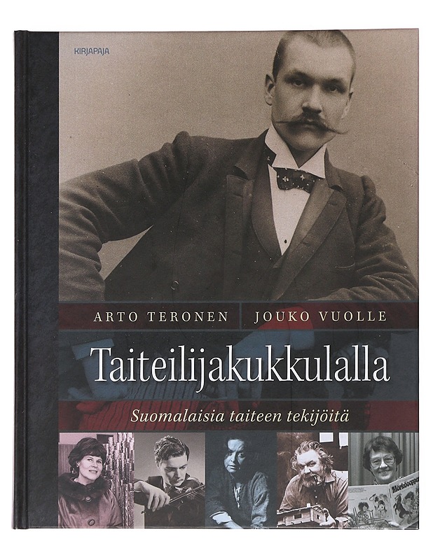 Taiteilijakukkulalla : suomalaisia taiteen tekijöitä - Teronen, Arto - Elämäkerrat ja muistelmat - 10105476495 - 0