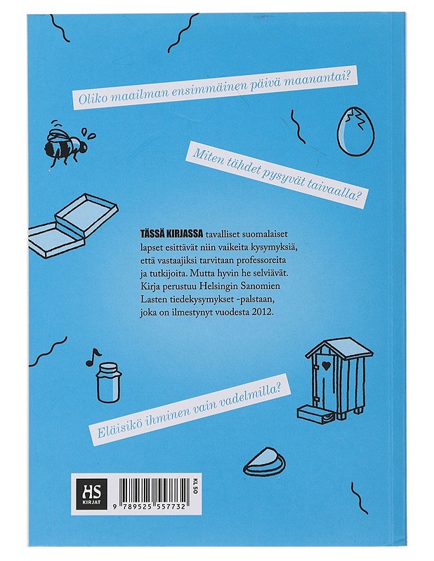 Ovatko kaikki esineet olleet joskus märkiä? : ja 127 muuta kiperää kysymystä, joihin saadaan viisas vastaus - Kaseva, Tuomas - Tietokirjat ja oppaat - 10105476497 - 1