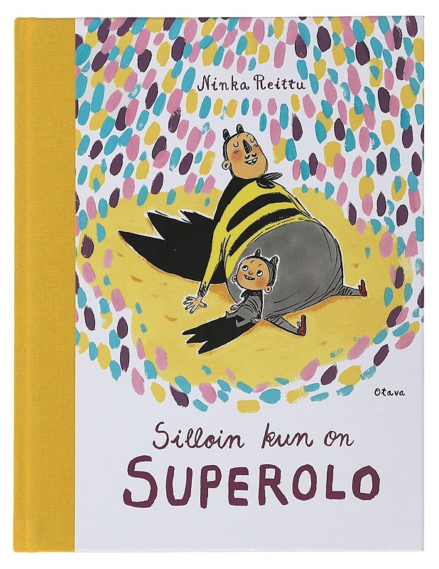 Silloin kun on superolo - Ninka Reittu - Lastenkirjat - 10105476500 - 0