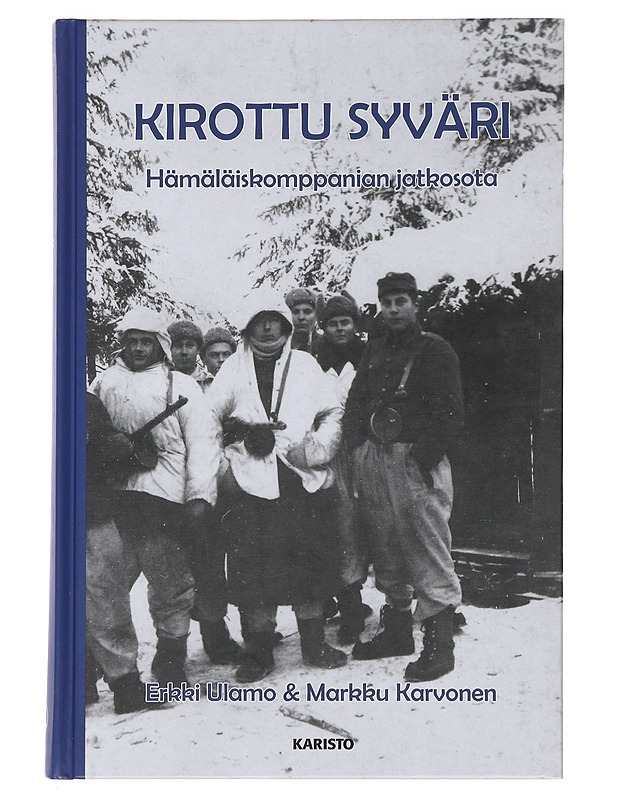 Kirottu Syväri : hämäläiskomppanian jatkosota - Ulamo, Erkki - Historiakirjat - 10105476501 - 0