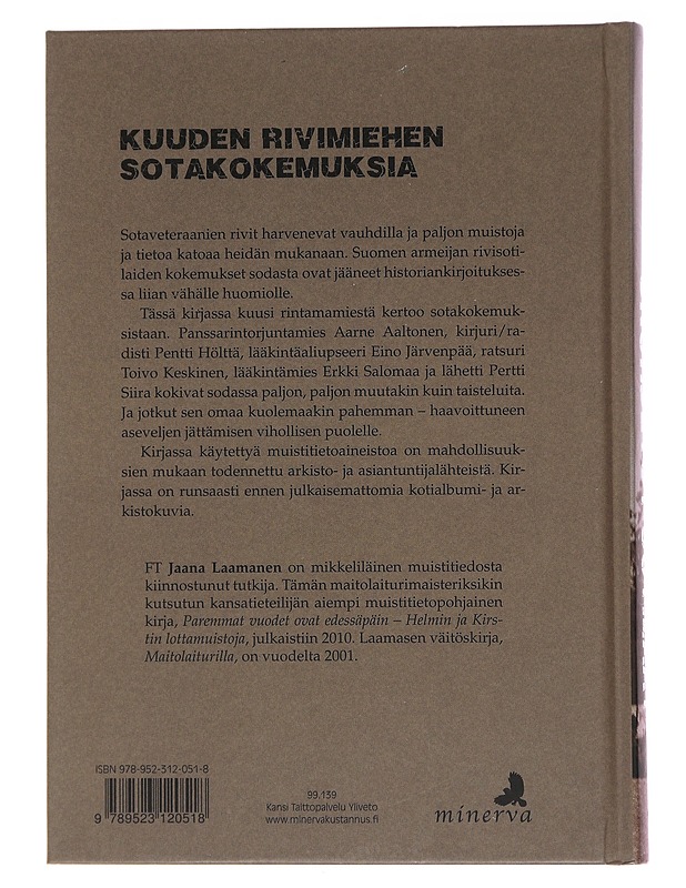 Unohdetut sotilaat : vaiettuja rintamakokemuksia - Jaana Laamanen - Elämäkerrat ja muistelmat - 10105476554 - 1