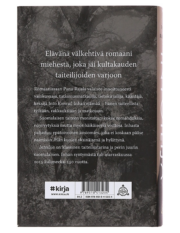 Intoilija : fotografin muistikuvat : romaani - Panu Rajala - Romaanit ja novellit - 10105476629 - 1