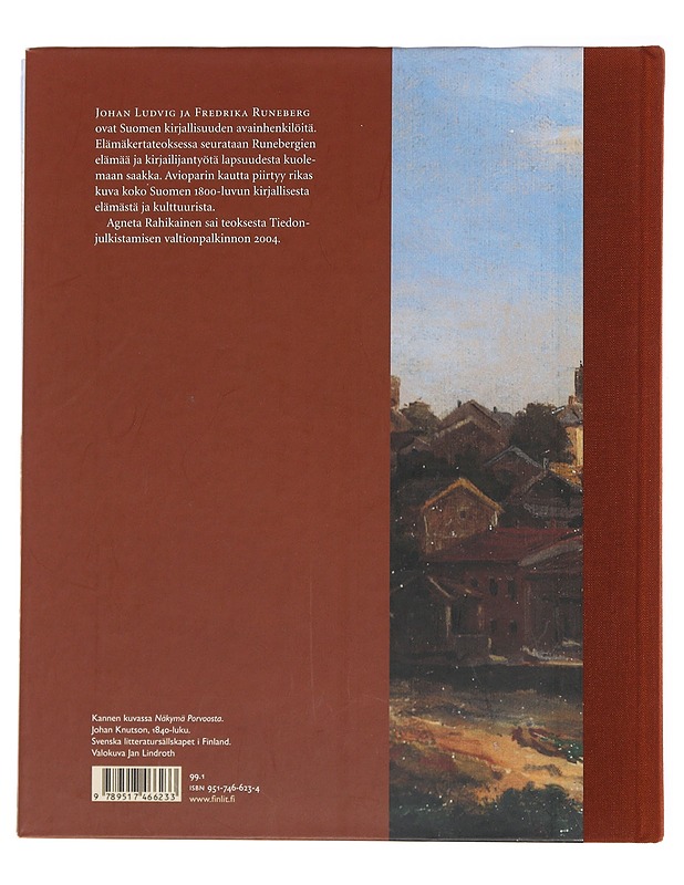 Johan Ludvig ja Fredrika Runeberg : kuvaelämäkerta - Agneta Rahikainen - Elämäkerrat ja muistelmat - 10105476657 - 1