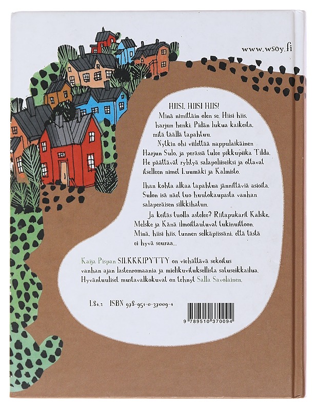 Silkkipytty : Sulon ja Tildan seikkailut Hiidenharjussa : lastenromaani - Pispa, Kaija - Lastenkirjat - 10105476694 - 1