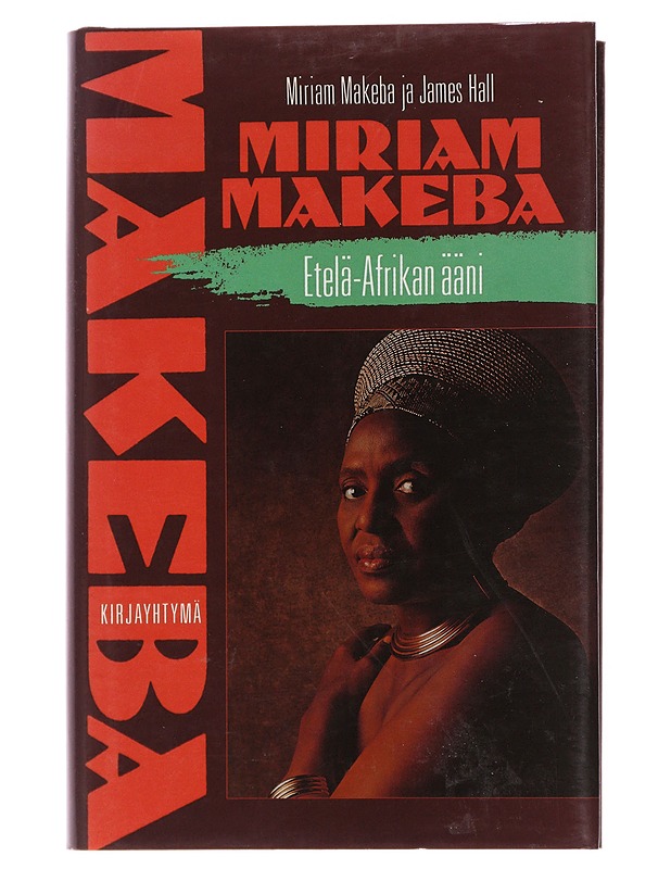 Miriam Makeba : Etelä-Afrikan ääni - Makeba, Miriam - Tietokirjat ja oppaat - 10105476742 - 0