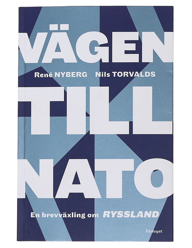 Vägen till Nato en brevväxling om Ryssland - Nyberg, René - Historiakirjat - 10105476752 - 0