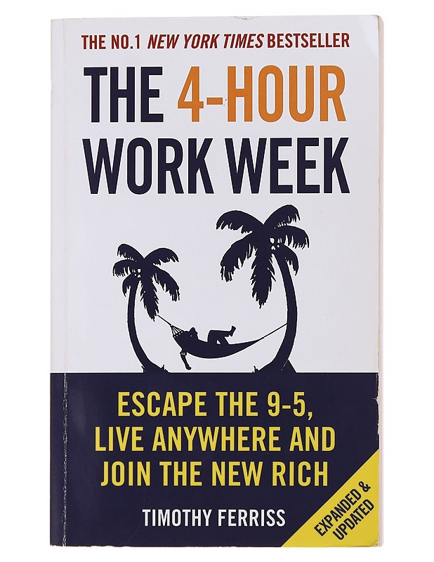 The 4-hour workweek : escape 9-5, live anywhere and join the new rich - Timothy Ferriss - Tietokirjat ja oppaat - 10105476761 - 0