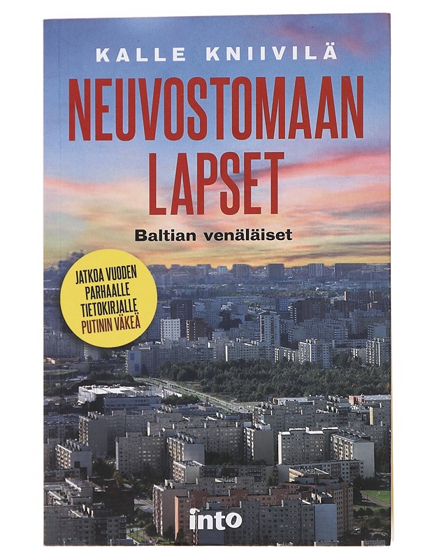 Neuvostomaan lapset : Baltian venäläiset - Kalle Kniivilä - Tietokirjat ja oppaat - 10105476855 - 0
