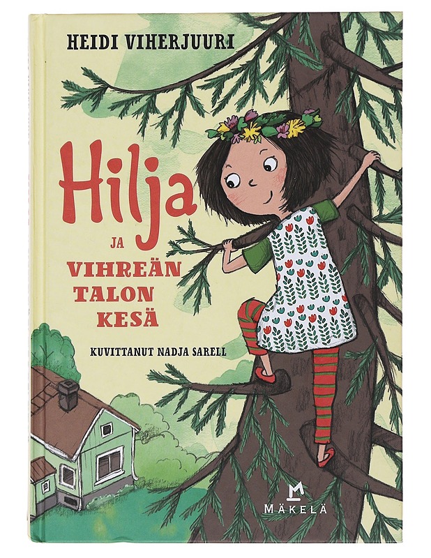 Hilja ja vihreän talon kesä - Viherjuuri, Heidi - Lastenkirjat - 10105476874 - 0