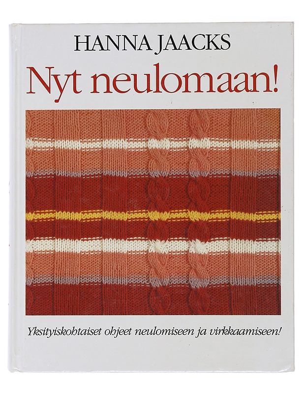 Hanna Jaacks : Nyt neulomaan! - Harrastekirjat - 10105476889 - 0