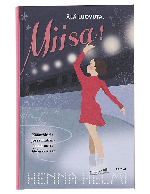 Älä luovuta, Miisa! ; Entä sitten, Miisa? - Henna Helmi - Nuorten kirjat - 10105476908 - 0