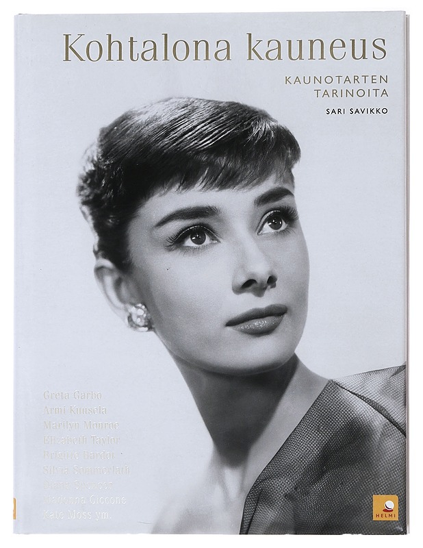 Kohtalona kauneus : kaunotarten tarinoita - Sari Savikko - Historiakirjat - 10105477018 - 0