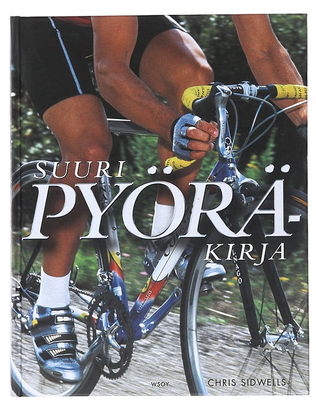 Suuri pyöräkirja - Sidwells, Chris - Harrastekirjat - 10105477049 - 0