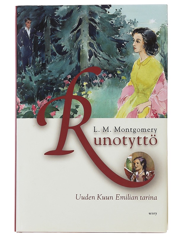 Runotyttö : Uuden Kuun Emilian tarina - L. M. Montgomery - Romaanit ja novellit - 10105477108 - 0