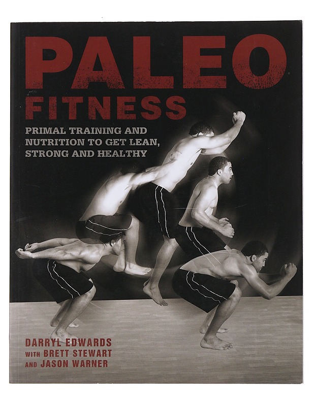 Paleo Fitness - Brett Stewart & Darryl Edwards - Tietokirjat ja oppaat - 10105477122 - 0