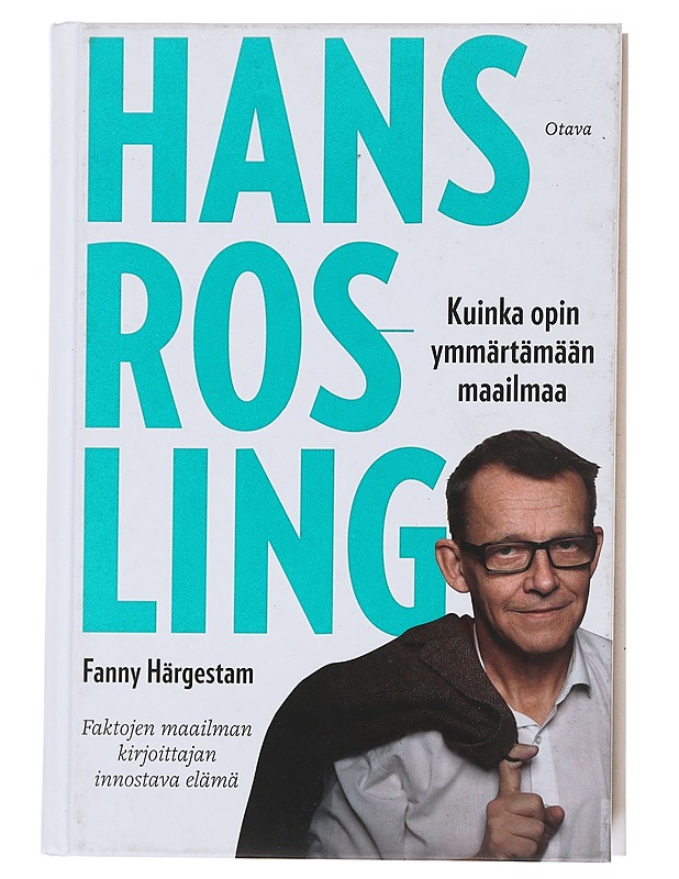 Kuinka opin ymmärtämään maailmaa : muistelmat - Rosling, Hans - Elämäkerrat ja muistelmat - 10105477138 - 0