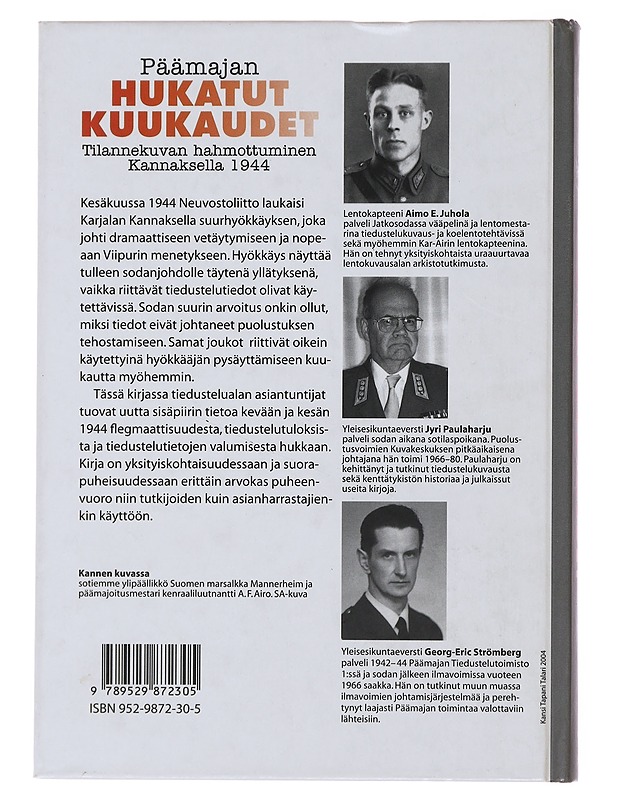 Päämajan hukatut kuukaudet : tilannekuvan hahmottuminen Kannaksella 1944 - Juhola, Aimo E. - Historiakirjat - 10105477159 - 1