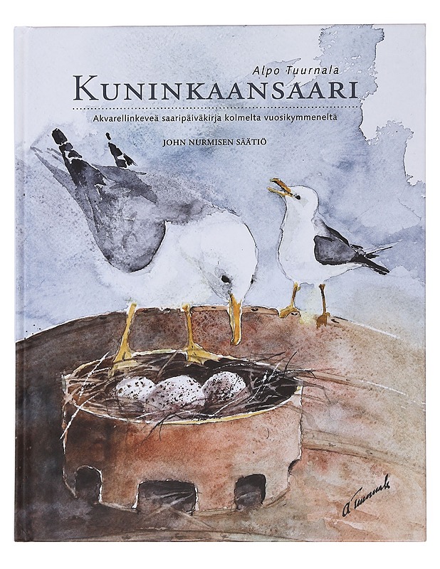 Kuninkaansaari : akvarellinkeveä saaripäiväkirja kolmelta vuosikymmeneltä - Alpo Tuurnala - Tietokirjat ja oppaat - 10105477167 - 0