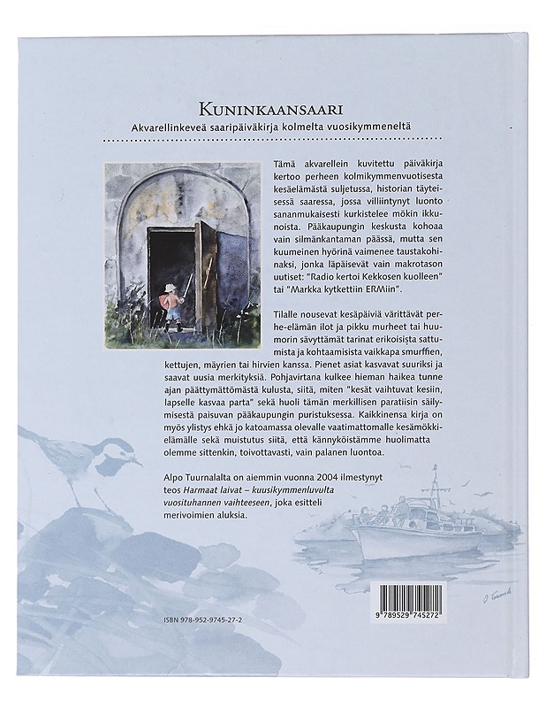 Kuninkaansaari : akvarellinkeveä saaripäiväkirja kolmelta vuosikymmeneltä - Alpo Tuurnala - Tietokirjat ja oppaat - 10105477167 - 1