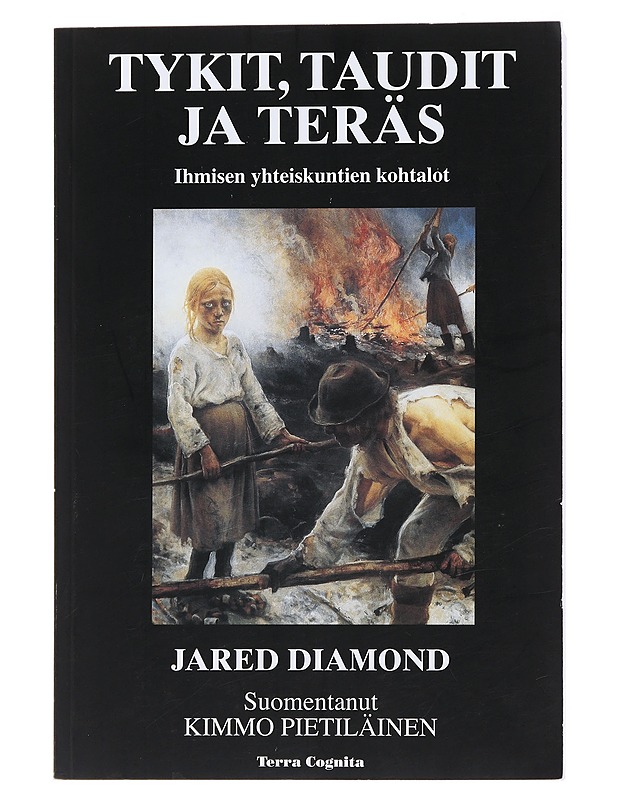 Tykit, taudit ja teräs : ihmisen yhteiskuntien kohtalot - Diamond, Jared - Historiakirjat - 10105477185 - 0