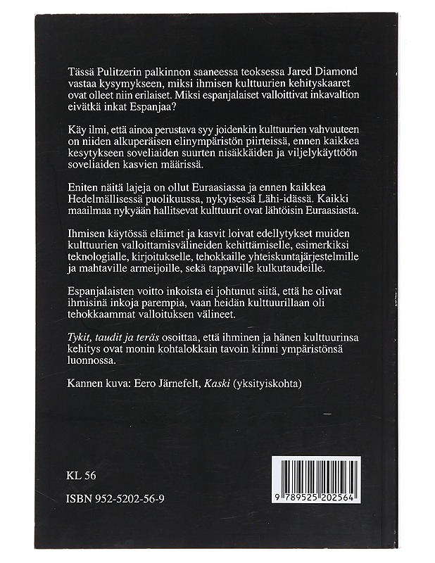 Tykit, taudit ja teräs : ihmisen yhteiskuntien kohtalot - Diamond, Jared - Historiakirjat - 10105477185 - 1