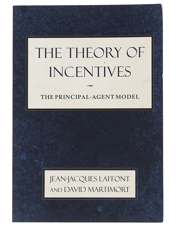 The theory of incentives : the principal-agent model - Laffont, Jean-Jacques - Tietokirjat ja oppaat - 10105477312 - 0