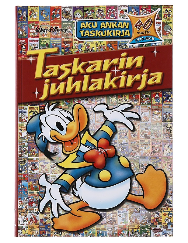 Taskarin juhlakirja : Aku Ankan taskukirja 40 vuotta 1971-2010 - Kastari, Anna - Sarjakuvat - 10105477327 - 0