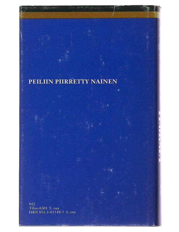 Keskeiset teokset. 3. : Peiliin piirretty nainen : romaani - Veijo Meri - Romaanit ja novellit - 10105477350 - 1