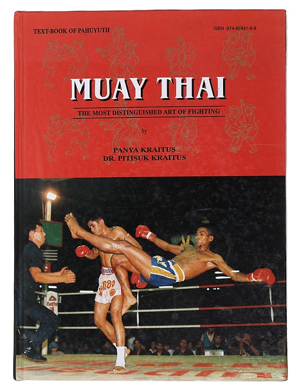 Muay Thai: the most distinguished art of fighting - Panya Kraitus - Tietokirjat ja oppaat - 10105477409 - 0
