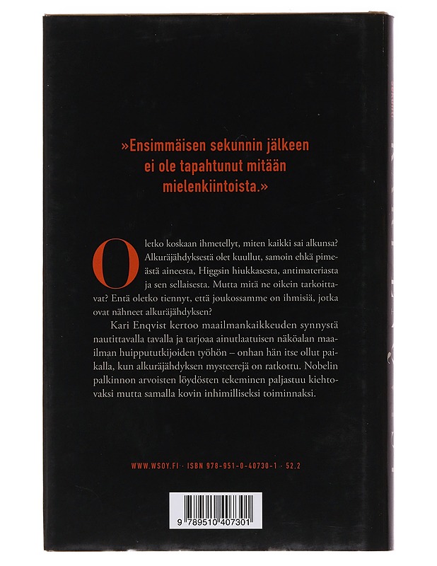 Ensimmäinen sekunti : silminnäkijän kertomus - Kari Enqvist - Tietokirjat ja oppaat - 10105477415 - 1