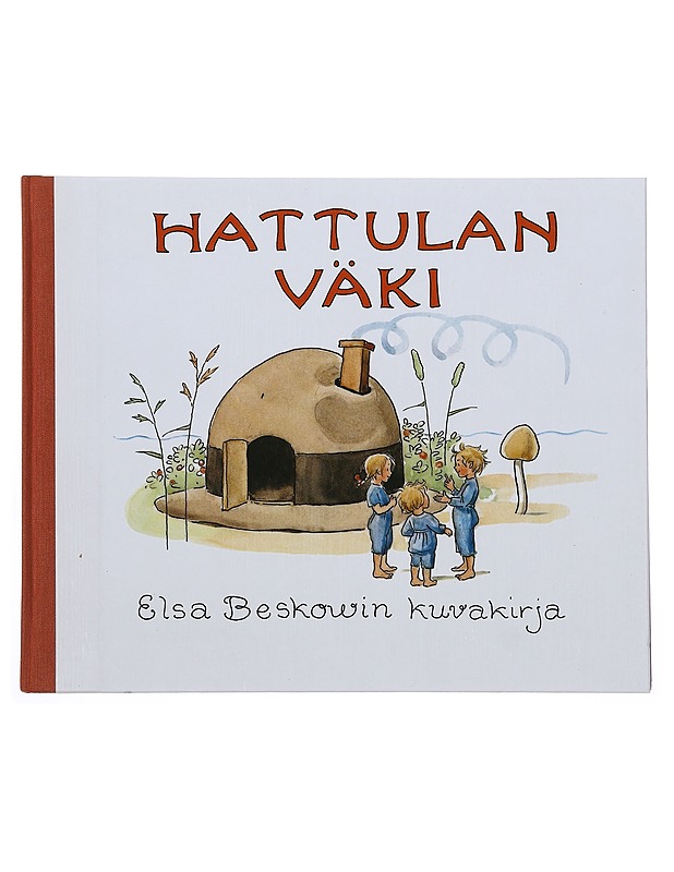 Hattulan väki : saturuno - Beskow, Elsa - Lastenkirjat - 10105477448 - 0