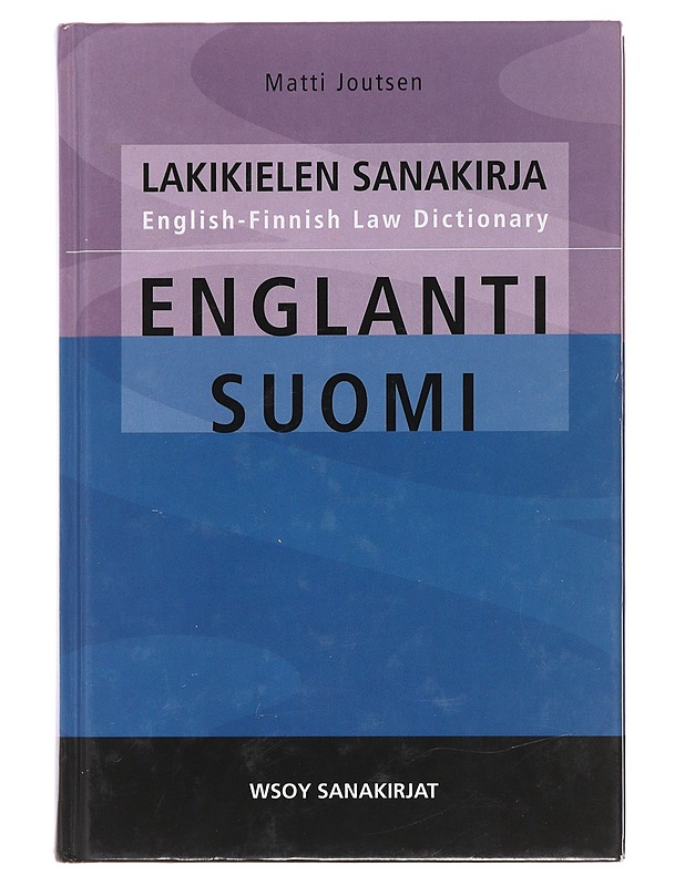 Lakikielen sanakirja : englanti-suomi = English-Finnish law dictionary - Matti Joutsen - Tietokirjat ja oppaat - 10105477455 - 0