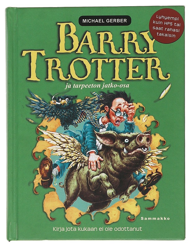 Barry Trotter ja tarpeeton jatko-osa - Gerber, Michael - Nuorten kirjat - 10105477452 - 0