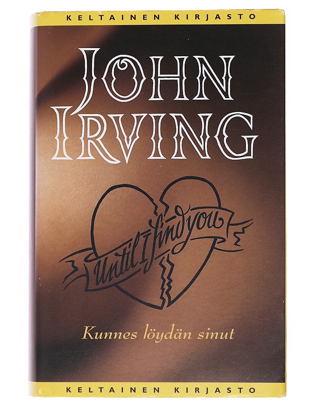 Kunnes löydän sinut - Irving, John - Romaanit ja novellit - 10105477458 - 0