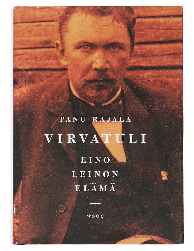 Virvatuli : Eino Leinon elämä - Panu Rajala - Elämäkerrat ja muistelmat - 10105477489 - 0