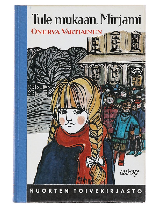 Tule mukaan, Mirjami - Vartiainen, Onerva - Nuorten kirjat - 10105477496 - 0