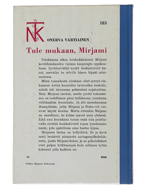 Tule mukaan, Mirjami - Vartiainen, Onerva - Nuorten kirjat - 10105477496 - 1