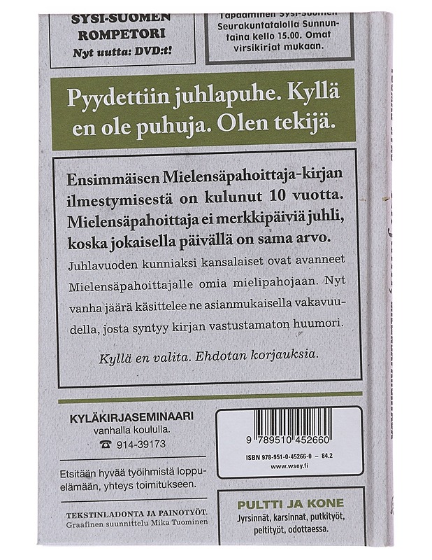 En juhli, Mielensäpahoittaja - Tuomas Kyrö - Romaanit ja novellit - 10105477516 - 1