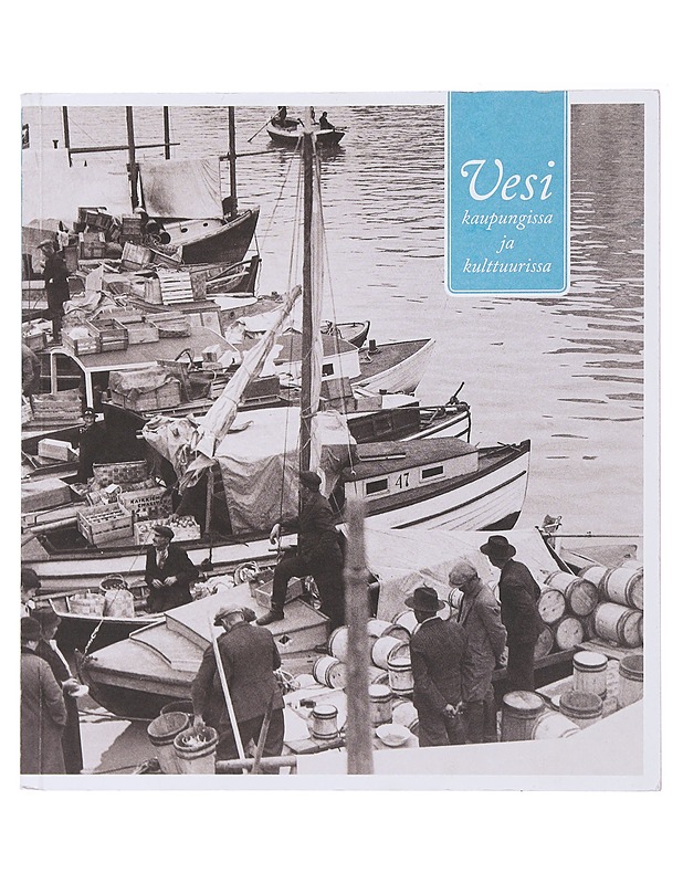 Vesi kaupungissa ja kulttuurissa - Kurth, Joanna - Historiakirjat - 10105477519 - 0