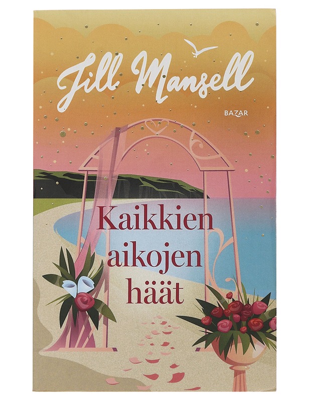Kaikkien aikojen häät - Mansell, Jill - Romaanit ja novellit - 10105477532 - 0