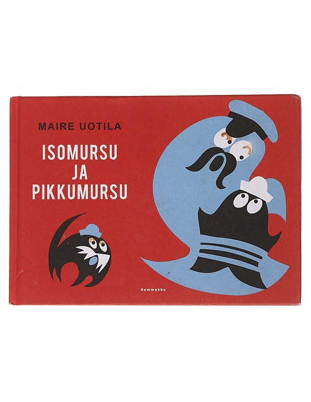 Isomursu ja pikkumursu - Maire Uotila - Lastenkirjat - 10105477539 - 0