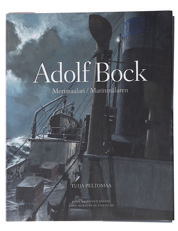 Adolf Bock : merimaalari = marinmålaren - Peltomaa, Tuija - Elämäkerrat ja muistelmat - 10105477563 - 0