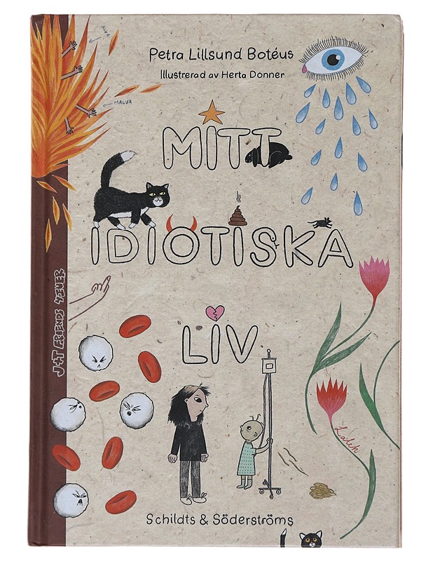 Mitt idiotiska liv - Lillsund Botéus, Petra - Lastenkirjat - 10105477594 - 0