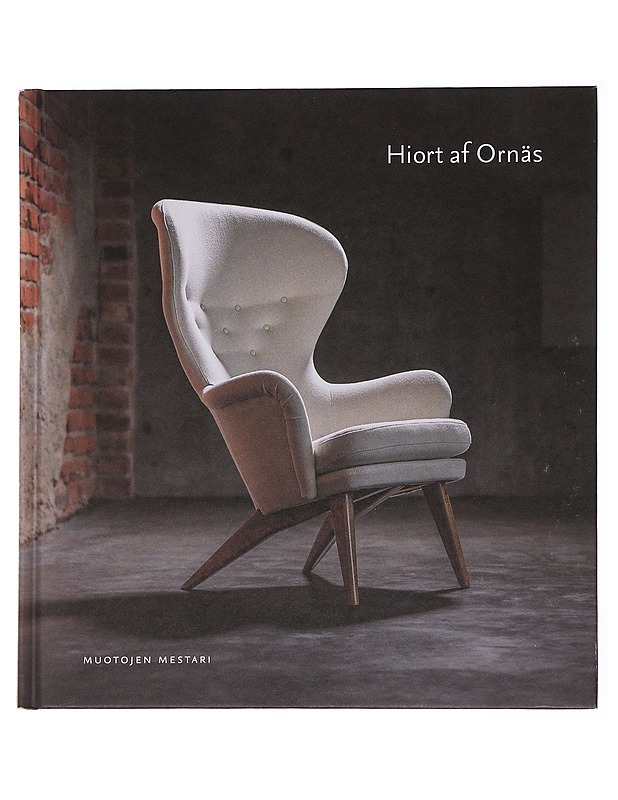 Hiort af Ornäs : muotojen mestari - Huusko, Anna-Kaisa - Historiakirjat - 10105477620 - 0