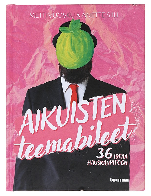 Aikuisten teemabileet : 36 ideaa hauskanpitoon - Vuosku, Metti - Tietokirjat ja oppaat - 10105477636 - 0